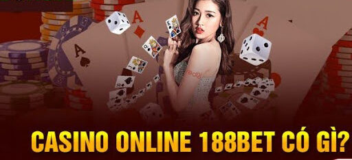 Địa chỉ cá cược casino online không nên bỏ qua 188BET